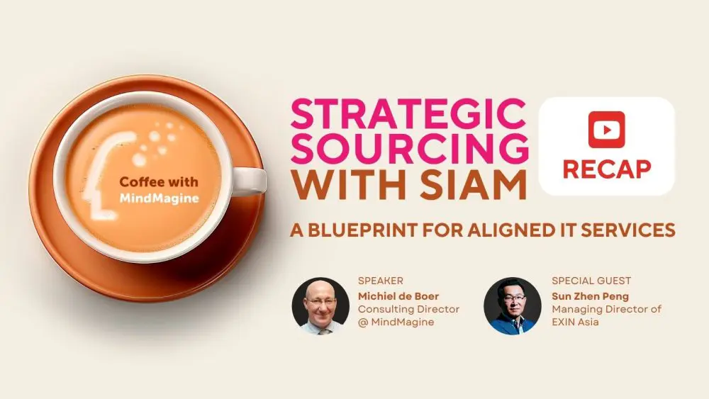 Recap-Strategic Sourcing with SIAM: A Blueprint for Aligned IT Services Webinar